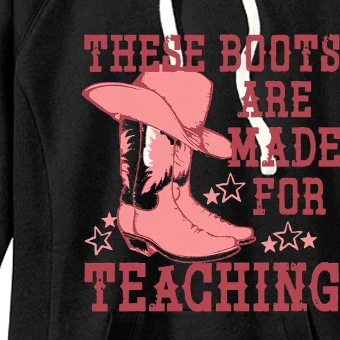 These Boots Are Made For Teaching Boho Western Teacher Women's Fleece Hoodie