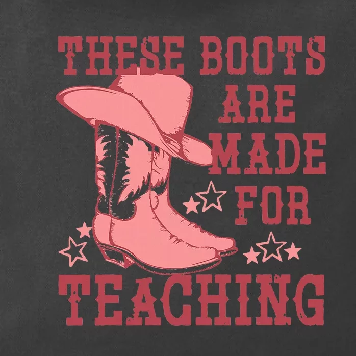 These Boots Are Made For Teaching Boho Western Teacher Zip Tote Bag