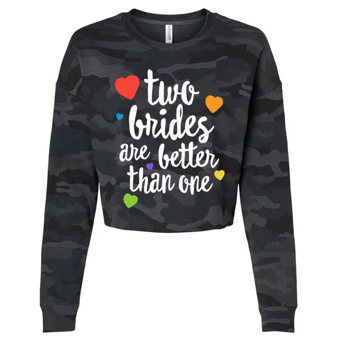 Two Brides Are Better Than One Lesbian Lgbt Mom Pride Equal Great Gift Cropped Pullover Crew