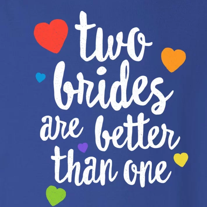 Two Brides Are Better Than One Lesbian Lgbt Mom Pride Equal Great Gift Toddler Long Sleeve Shirt