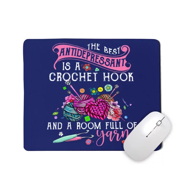 The Best Antidepressant Is A Crochet Hook Mousepad