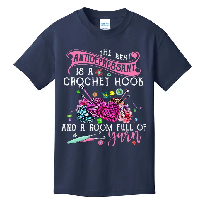 The Best Antidepressant Is A Crochet Hook Kids T-Shirt