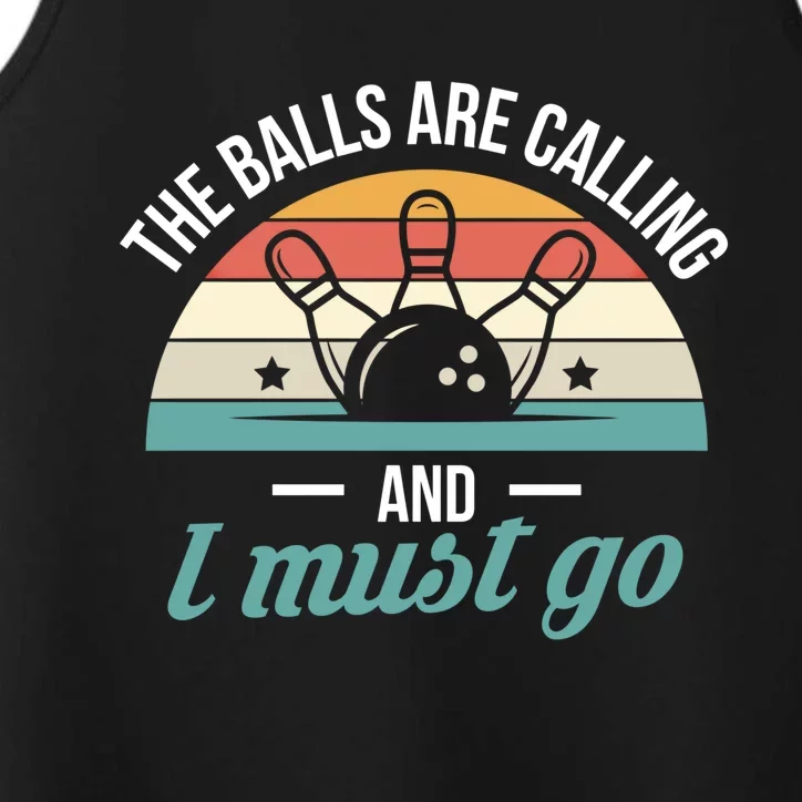 The Balls Are Calling And I Must Go Cool Gift Performance Tank