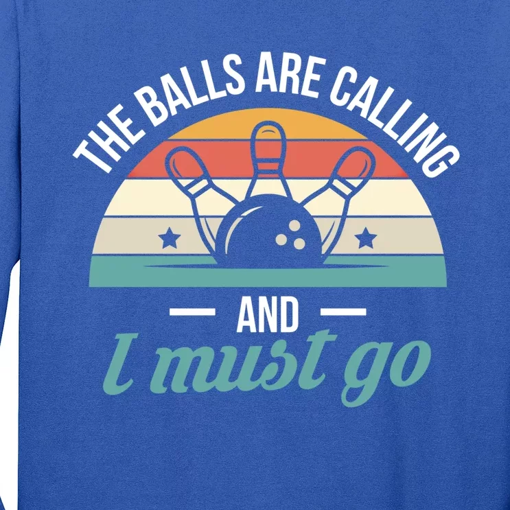 The Balls Are Calling And I Must Go Cool Gift Long Sleeve Shirt