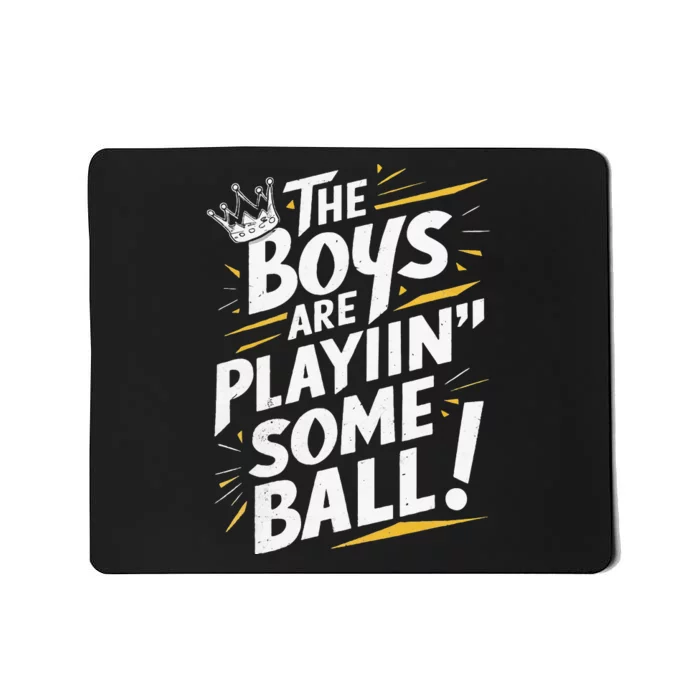 The Boy Are Playing Some Ball Mousepad