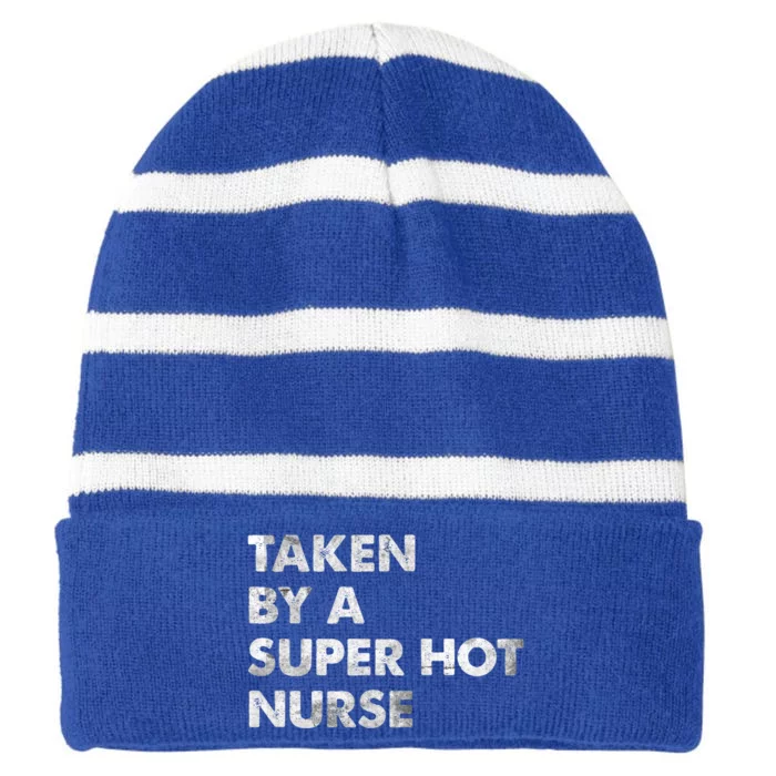 Taken By A Super Hot Nurse Friend Husband Gift Striped Beanie with Solid Band