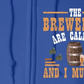 The Breweries Are Calling And I Must Go Brewing Lover Great Gift Full Zip Hoodie