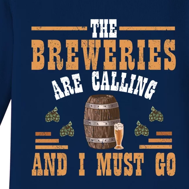 The Breweries Are Calling And I Must Go Brewing Lover Great Gift Baby Long Sleeve Bodysuit