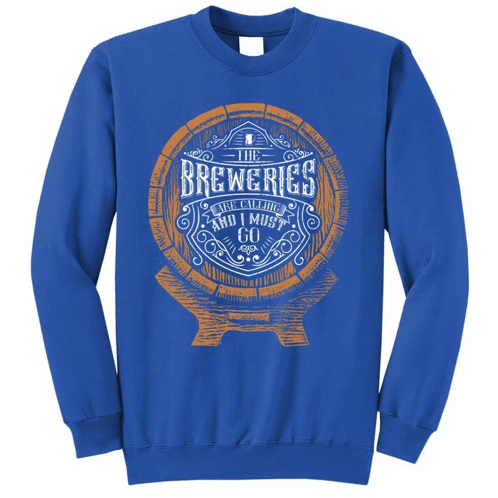 The Breweries Are Calling And I Must Go For Craft Beer Lover Gift Sweatshirt