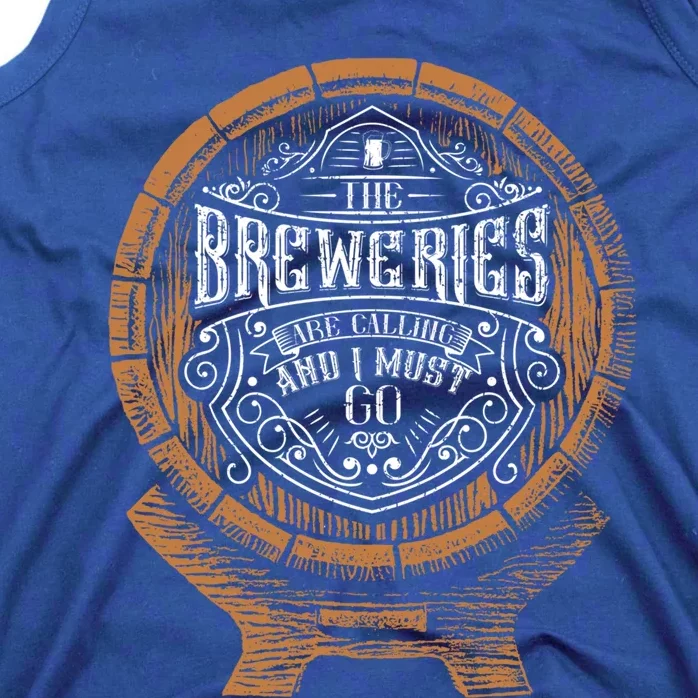 The Breweries Are Calling And I Must Go For Craft Beer Lover Gift Tank Top