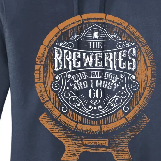 The Breweries Are Calling And I Must Go For Craft Beer Lover Gift Women's Pullover Hoodie