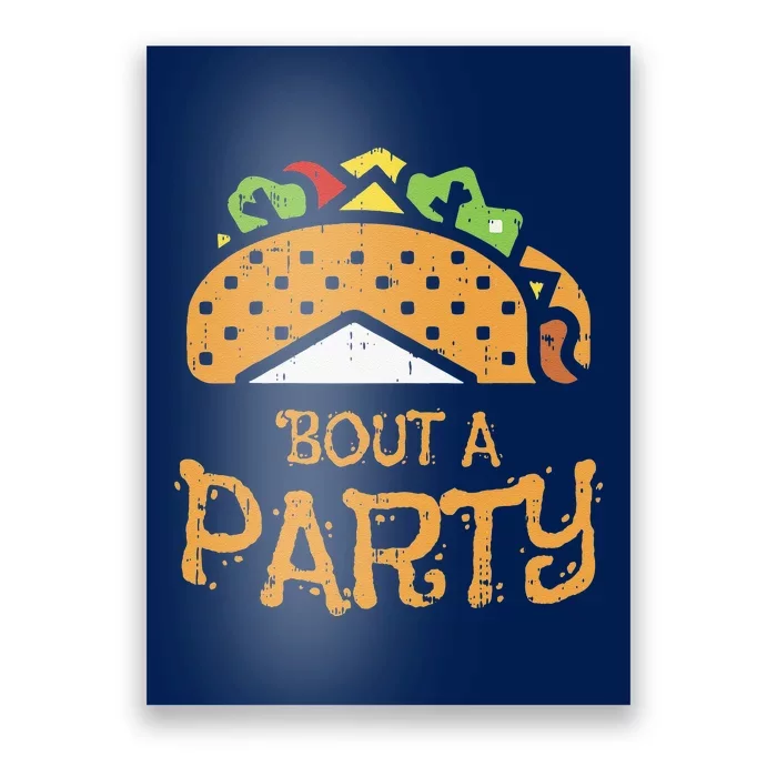 Taco Bout A Party Cinco De Mayo Mexican Fiesta Foodie Gift Poster