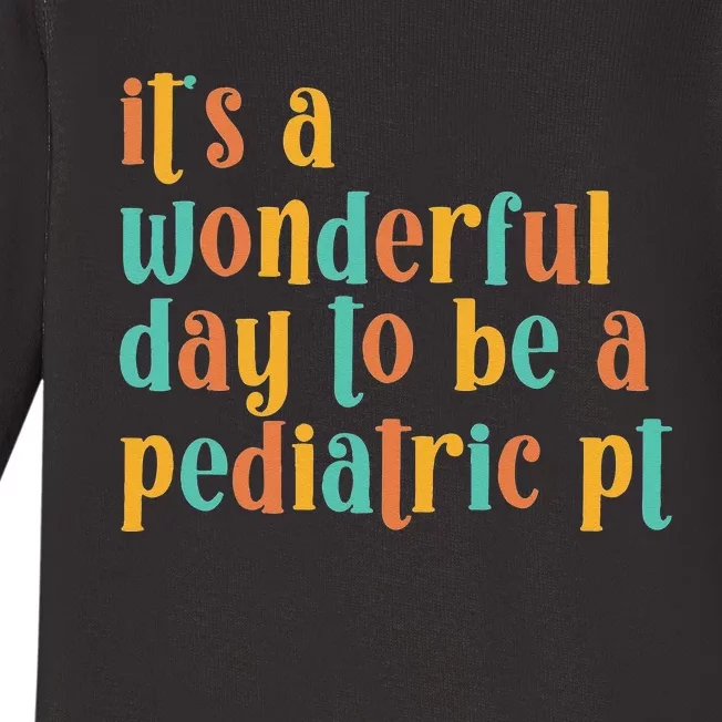 To Be A Pediatric PT Pediatric Physical Therapy Baby Long Sleeve Bodysuit