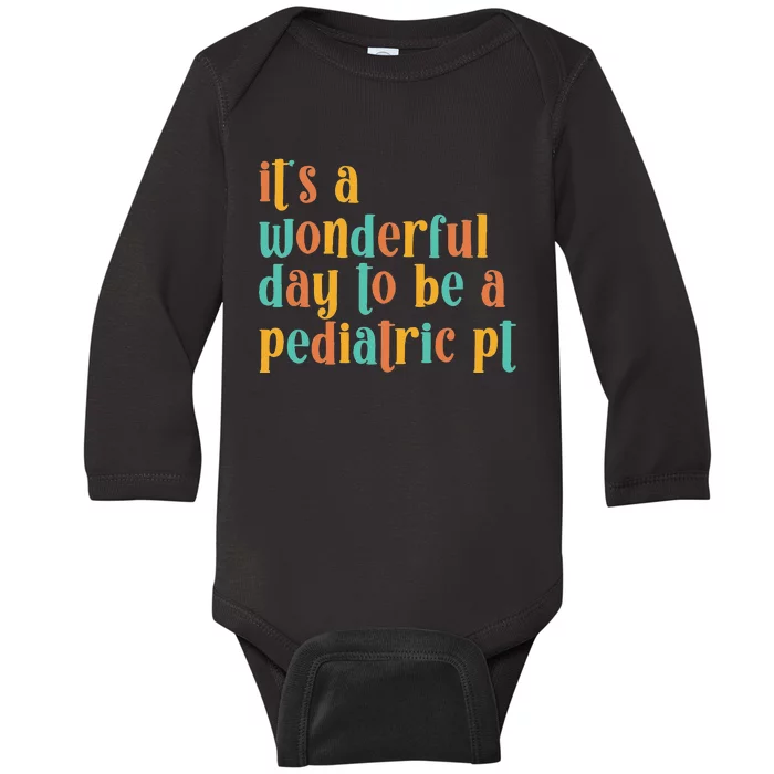 To Be A Pediatric PT Pediatric Physical Therapy Baby Long Sleeve Bodysuit