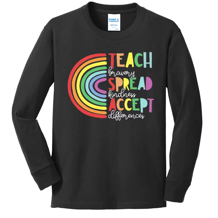 Teach Bravery Accept Different Rainbow Sped Teacher Speech Kids Long Sleeve Shirt