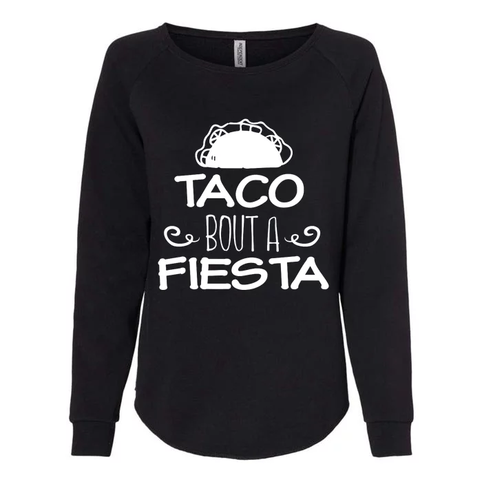 Taco Bout A Fiesta Womens California Wash Sweatshirt