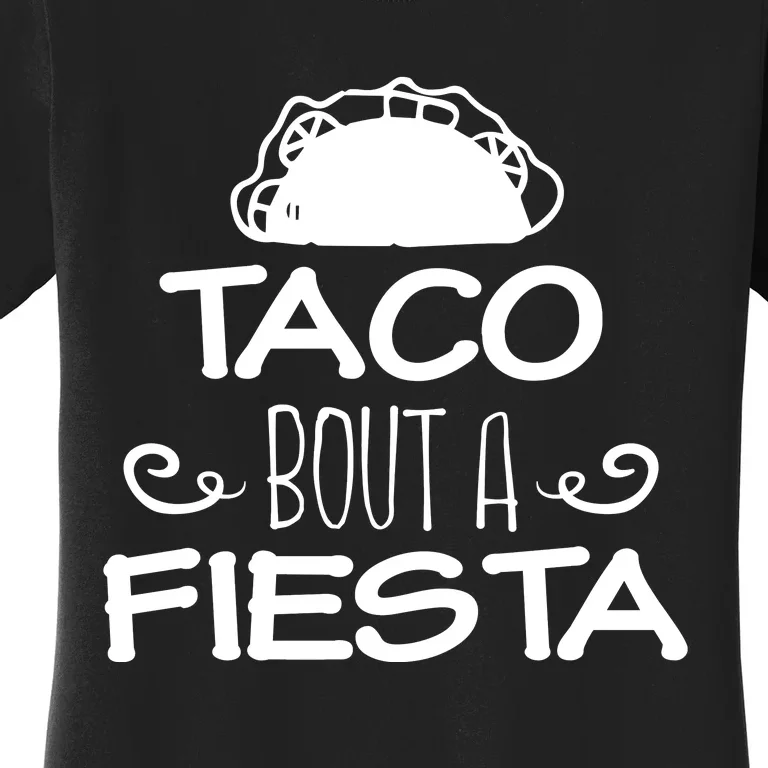 Taco Bout A Fiesta Women's T-Shirt