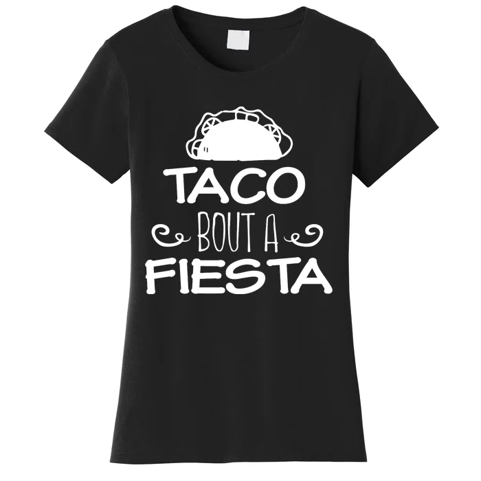 Taco Bout A Fiesta Women's T-Shirt