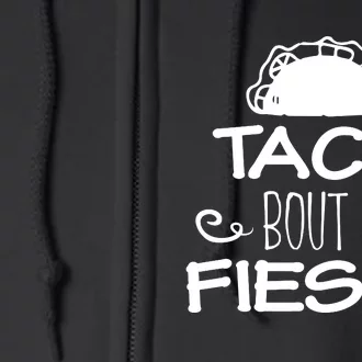 Taco Bout A Fiesta Full Zip Hoodie