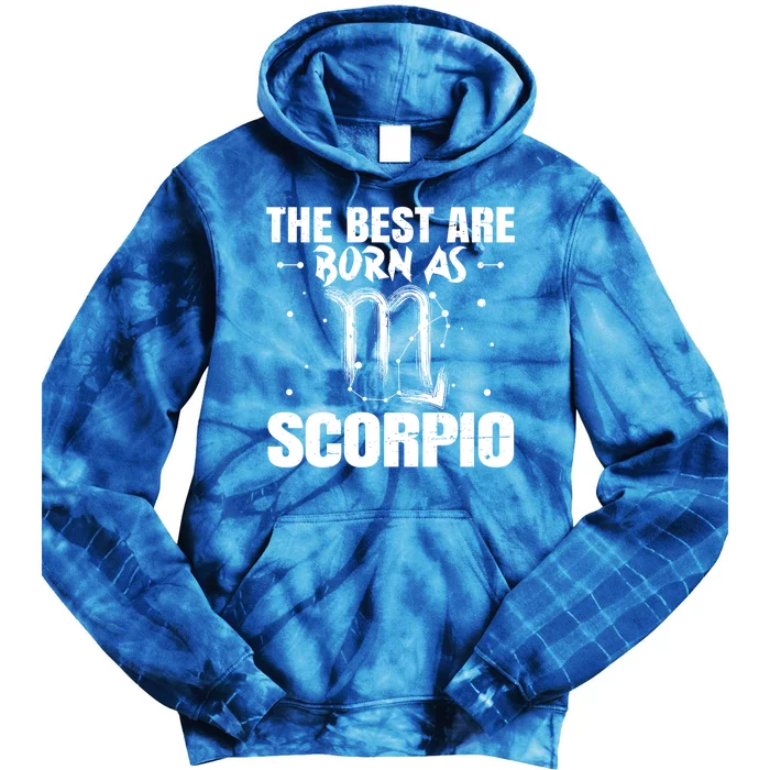 The Best Are Born As Scorpio Zodiac Sign Lover Funny Gift Tie Dye Hoodie