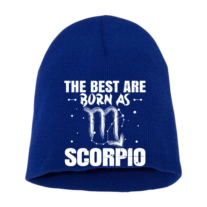 The Best Are Born As Scorpio Zodiac Sign Lover Funny Gift Short Acrylic Beanie