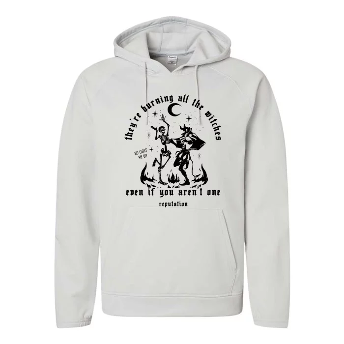 Theyre Burning All The Witches Even If You Arent One Funny Performance Fleece Hoodie