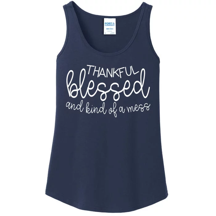 Thankful Blessed And Kind Of A Mess Funny Ladies Essential Tank