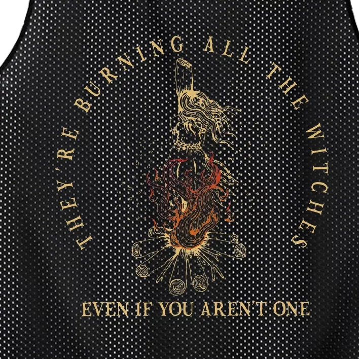 TheyRe Burning All The Witches Even If You ArenT One Mesh Reversible Basketball Jersey Tank