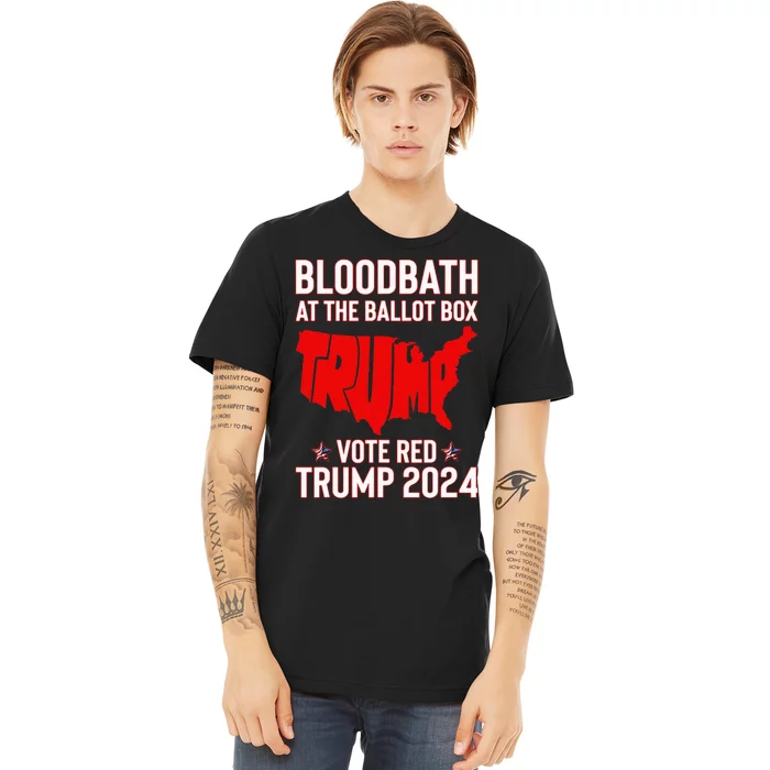 Trump Bloodbath At The Ballot Box 2024 Premium T-Shirt