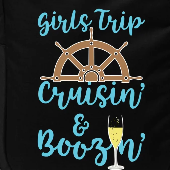 Trip Boozin And Cruisin Cruise Ship Funny Gift Impact Tech Backpack