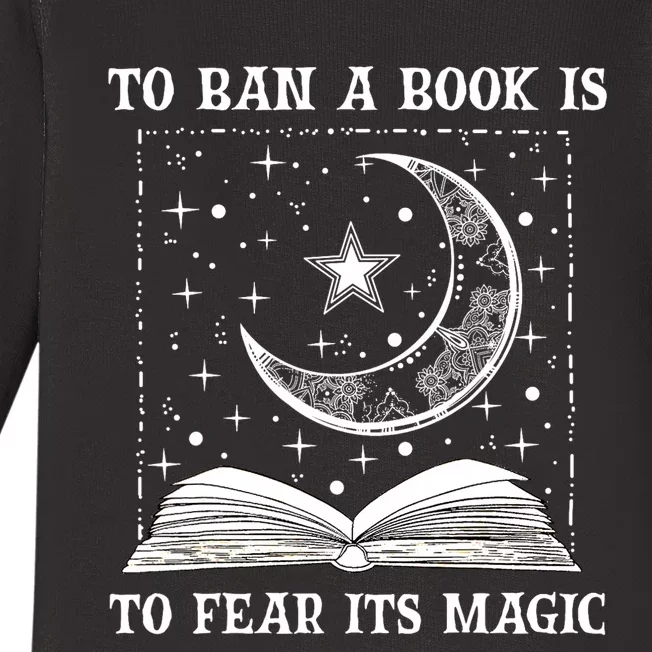 To Ban A Book Is To Fear Its Magic Baby Long Sleeve Bodysuit