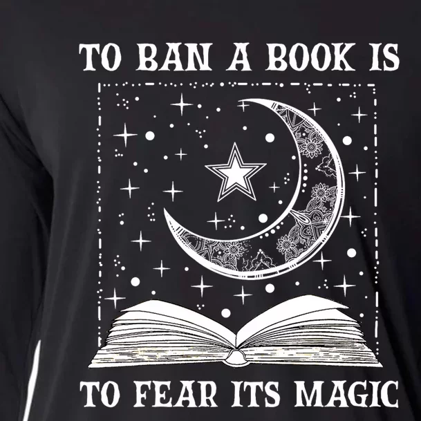 To Ban A Book Is To Fear Its Magic Cooling Performance Long Sleeve Crew