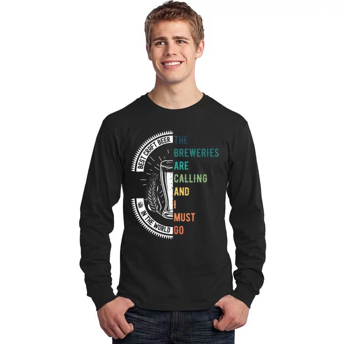 The Breweries Are Calling And I Must Go Tall Long Sleeve T-Shirt