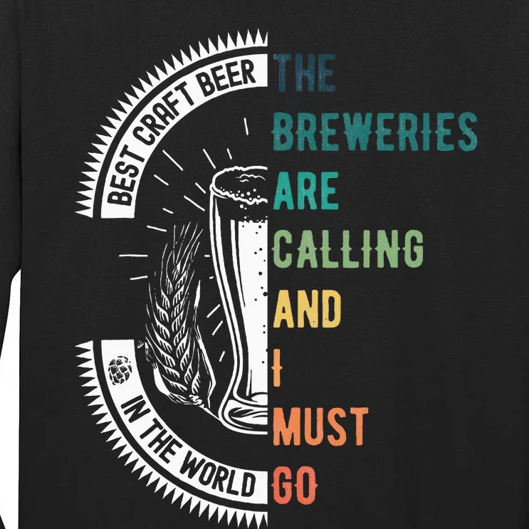 The Breweries Are Calling And I Must Go Tall Long Sleeve T-Shirt