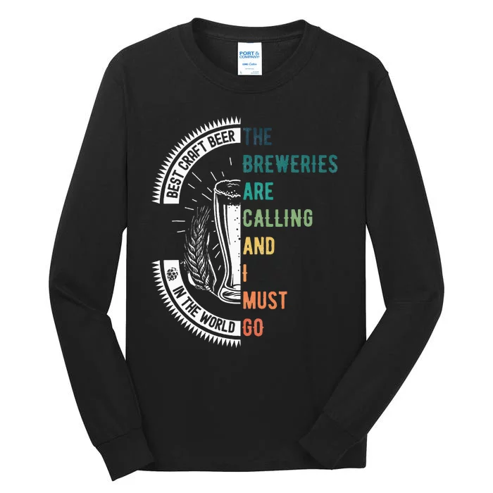 The Breweries Are Calling And I Must Go Tall Long Sleeve T-Shirt