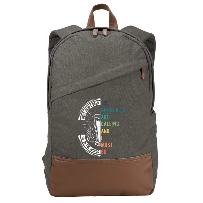 The Breweries Are Calling And I Must Go Cotton Canvas Backpack