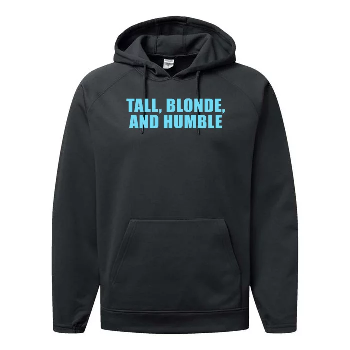 Tall Blonde And Humble Performance Fleece Hoodie