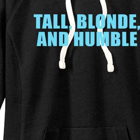 Tall Blonde And Humble Women's Fleece Hoodie