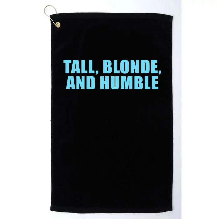 Tall Blonde And Humble Platinum Collection Golf Towel