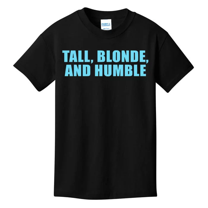 Tall Blonde And Humble Kids T-Shirt