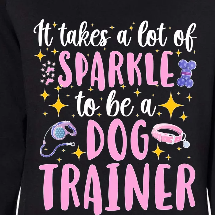 To Be A Dog Trainer Dog Training Great Gift Womens California Wash Sweatshirt