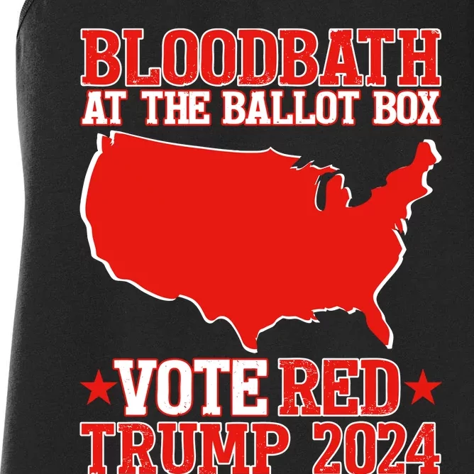 Trump Bloodbath At The Ballot Box 2024 Vote Red Women's Racerback Tank