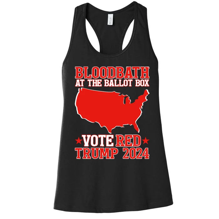 Trump Bloodbath At The Ballot Box 2024 Vote Red Women's Racerback Tank