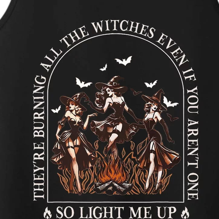 TheyRe Burning All The Witches Even If You Arent One Women Performance Tank