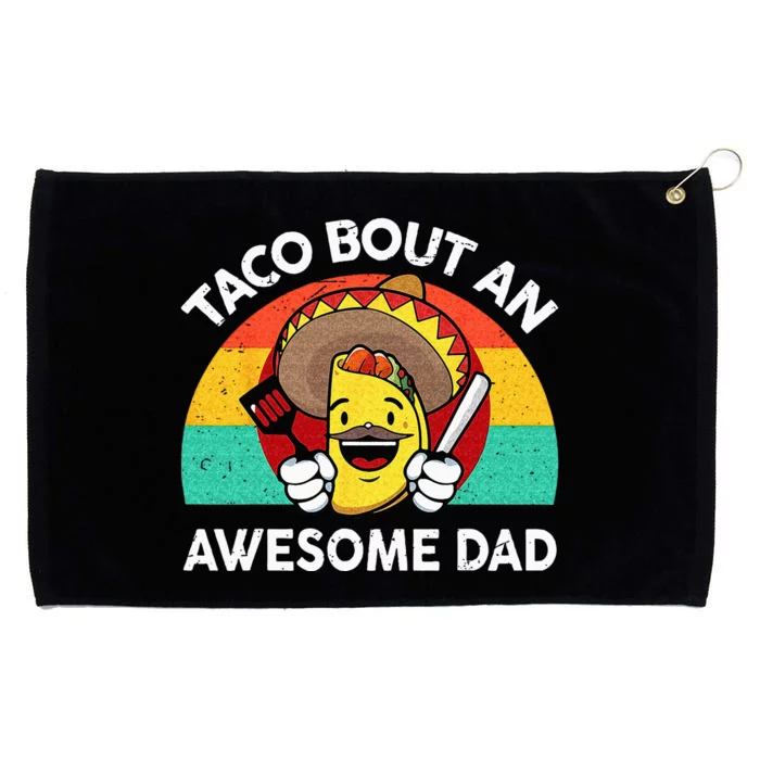 Taco Bout Awesome Dad Mexican Fathers Day Gift Funny Tuesday Grommeted Golf Towel