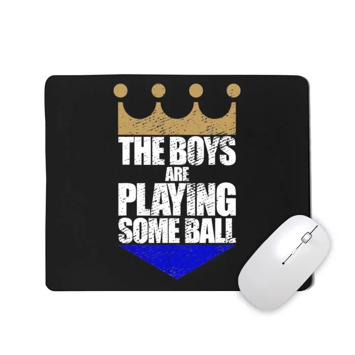 The Boy Are Playing Some Ball Funny Saying Vintage Design Mousepad