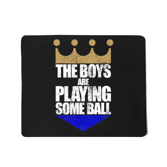 The Boy Are Playing Some Ball Funny Saying Vintage Design Mousepad