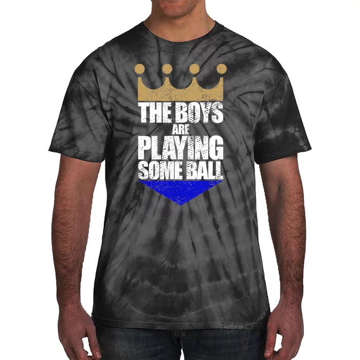 The Boy Are Playing Some Ball Funny Saying Vintage Design Tie-Dye T-Shirt