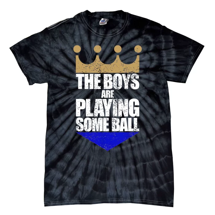 The Boy Are Playing Some Ball Funny Saying Vintage Design Tie-Dye T-Shirt