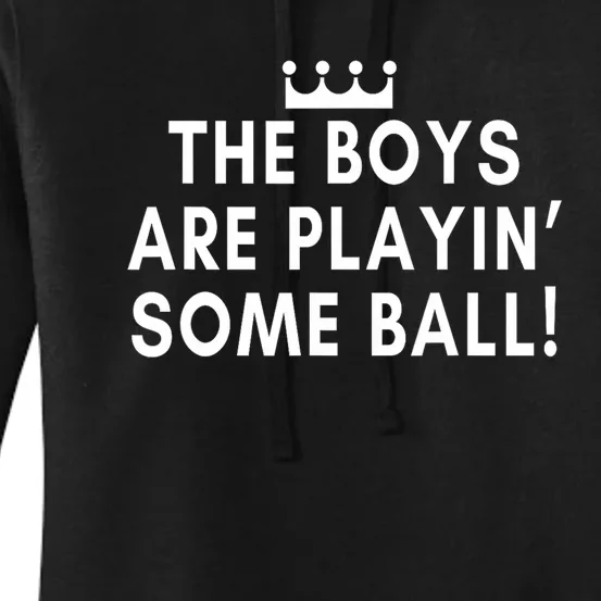 The Boy Are Playing Some Ball Women's Pullover Hoodie